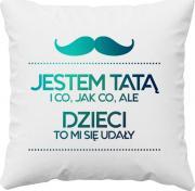 Koszulkowy Jestem tatą i co, jak co, ale dzieci to mi się udały - poduszka z nadrukiem