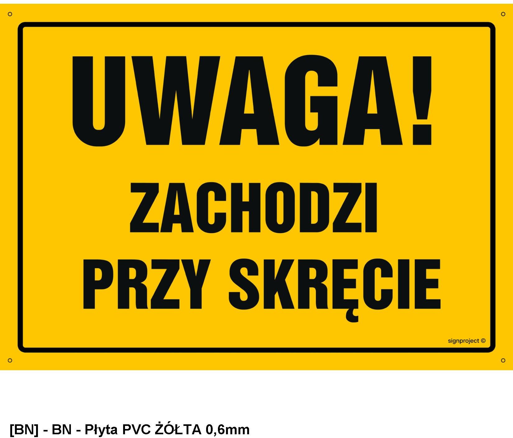 OA044 - Uwaga! Zachodzi przy skręcie 300x215