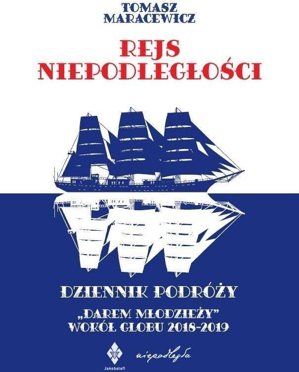 Rejs niepodległości. Dziennik podróży "Darem...