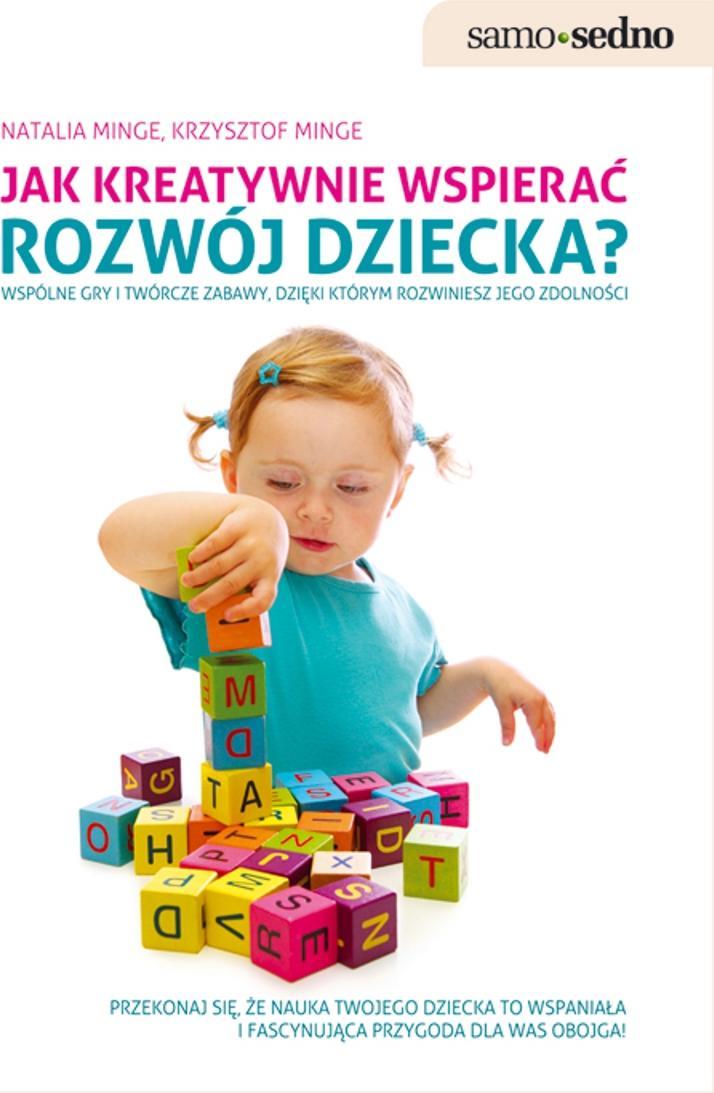 JAK KREATYWNIE WSPIERAĆ ROZWÓJ DZIECKA?