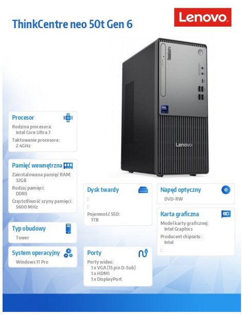 Komputer Lenovo Komputer ThinkCentre Neo 50t G6 TOWER W11Pro Ultra 7 265/32GB/1TB/INT/DVD/BLACK/3YRS OS