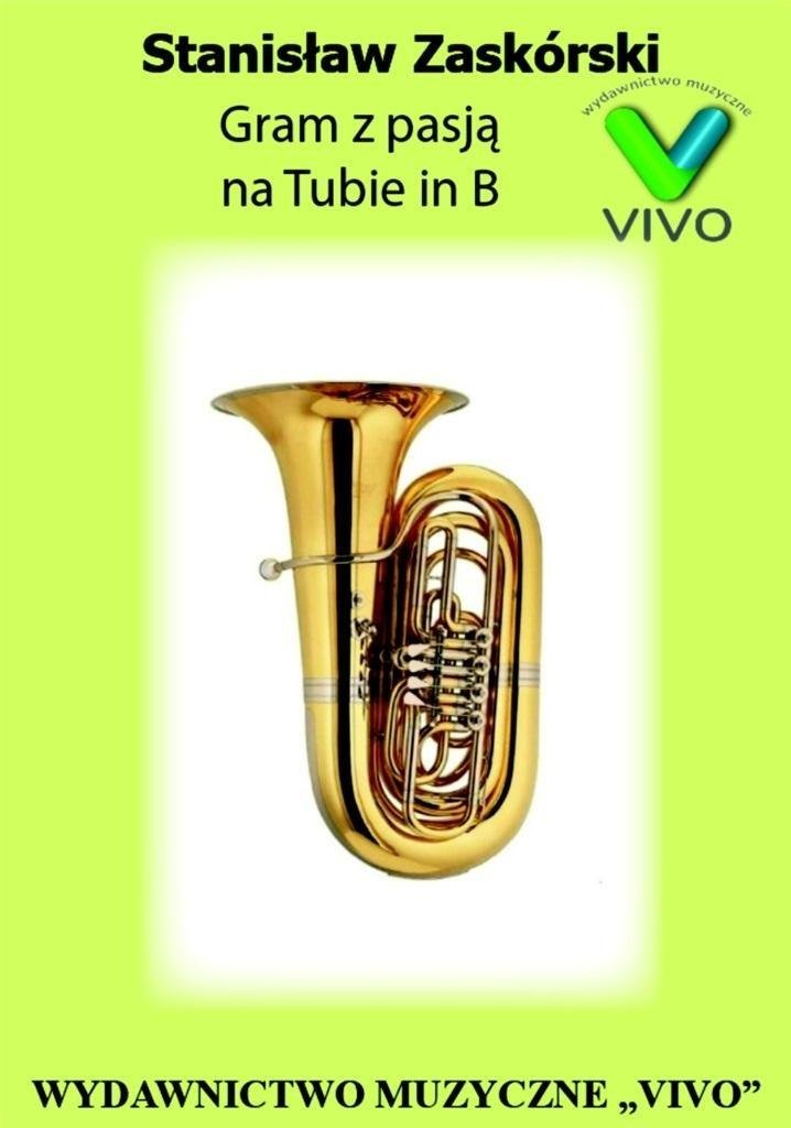 Gram z pasj? na Tubie in B