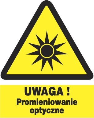 Mój dom Zoo-37 Uwaga ! Promieniowanie Optyczne - Znak Bhp