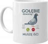 Koszulkowy Gołębie dzwonią, muszę iść - kubek z nadrukiem