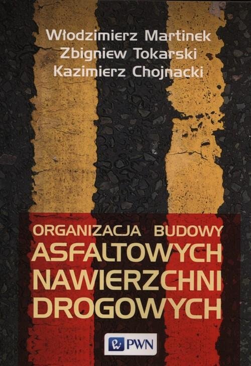 Organizacja budowy asfaltowych nawierzchni..