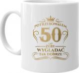 Koszulkowy Potrzebowałem 50 lat żeby wyglądać tak dobrze - kubek z nadrukiem