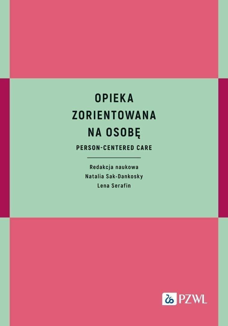 Opieka zorientowana na osobę. Person-centered care