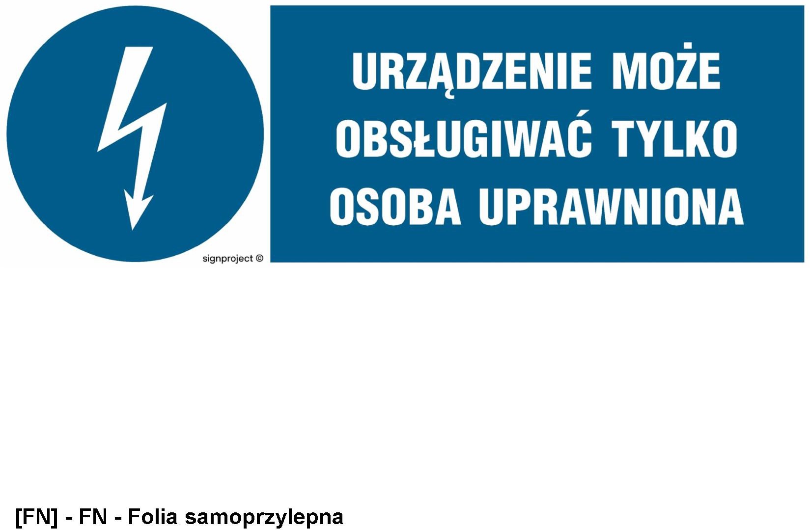 HF020 - Urządzenie może obsługiwać tylko osoba uprawniona 150x50