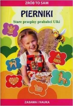 Literat Zrób to sam. Pierniki Stare przepisy prababci Ulki - 149724