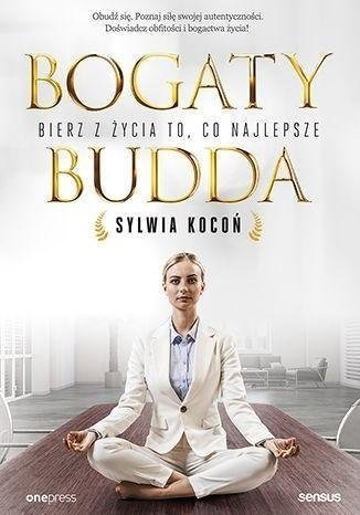 Sensus Bogaty budda. Bierz z życia to, co najlepsze