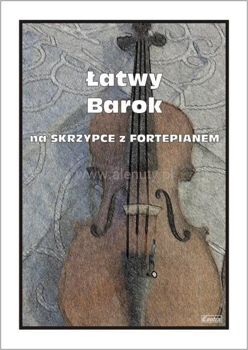 Wydawnictwo Muzyczne Contra Łatwy Barok na skrzypce z fortepianem
