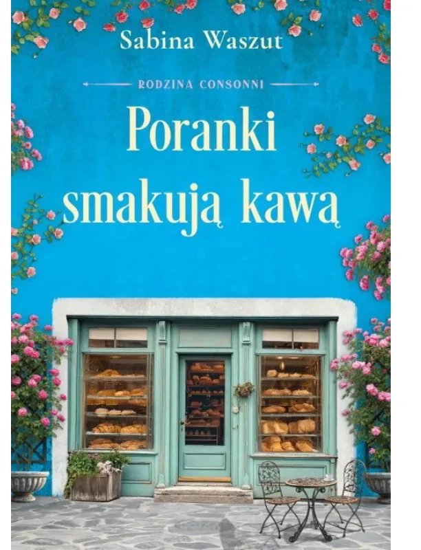 Poranki smakują kawą T.2 Rodzina Consonni