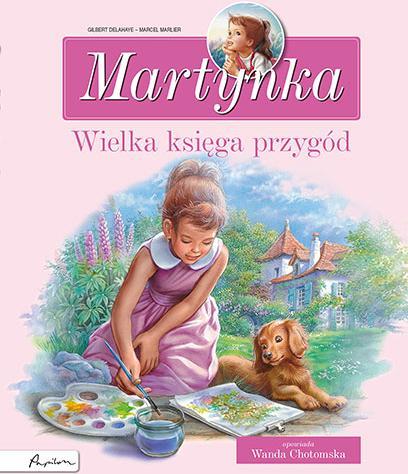 Martynka. Wielka księga przygód. Zbiór opowiadań