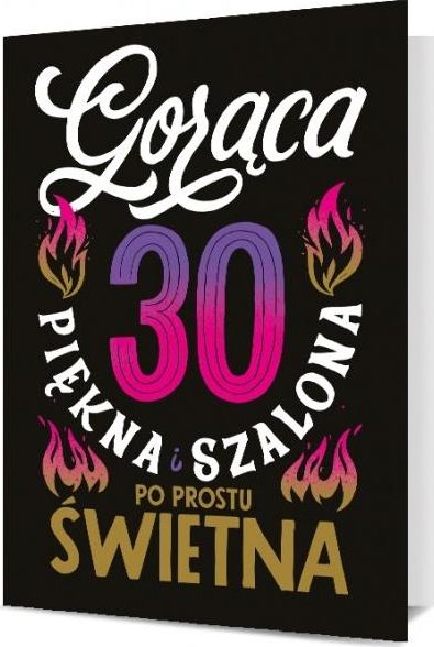 Pan Dragon Karnet B6 30 Urodziny - gorąca, piękna i szalona K.B6-1899