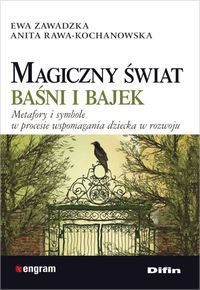 Magiczny świat baśni i bajek. Metafory i symbole (174959)