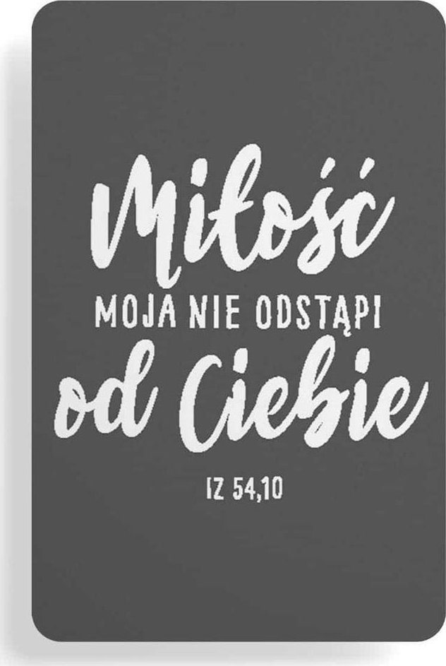 Magnes na lodówkę - Miłość moja nie odstąpi