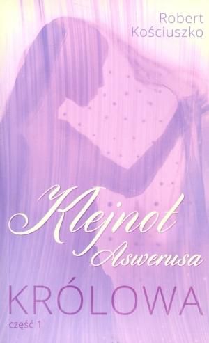 Klejnot Aswerusa cz.1 Królowa - 142552