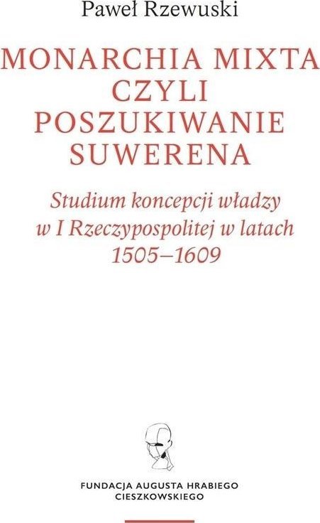 Monarchia Mixta czyli poszukiwanie suwerena