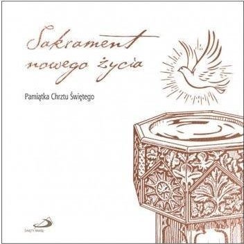 Edycja Świętego Pawła Sakrament nowego życia. Pamiątka Chrztu Świętego