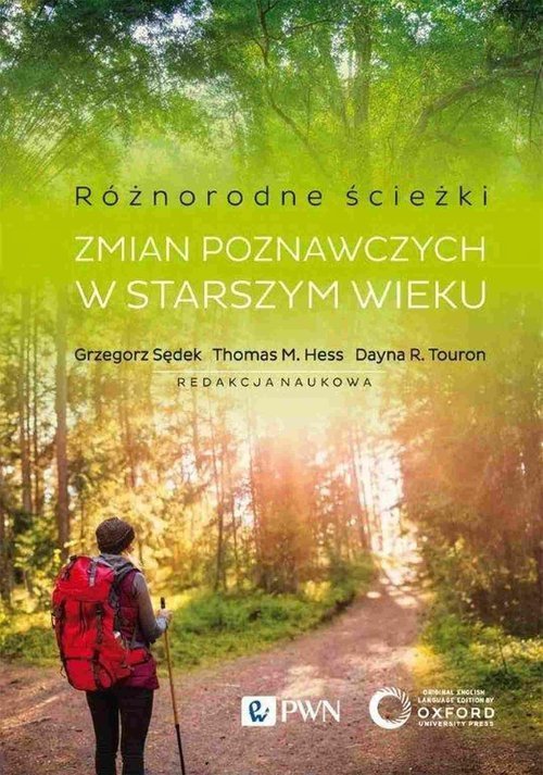 Wydawnictwo Naukowe PWN Różnorodne ścieżki zmian poznawczych w starszym wieku
