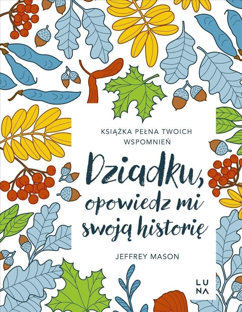 Dziadku, opowiedz mi swoją historię