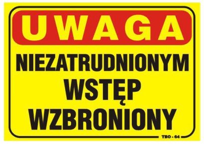 Tablica 35x25cm UWAGA! Niezatrudnionym Wstęp Wzbroniowy - T020