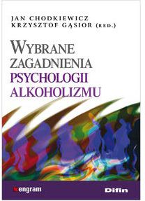 Wybrane zagadnienia psychologii alkoholizmu