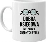 Koszulkowy Dobra księgowa nie zadaje zbędnych pytań - kubek z nadrukiem