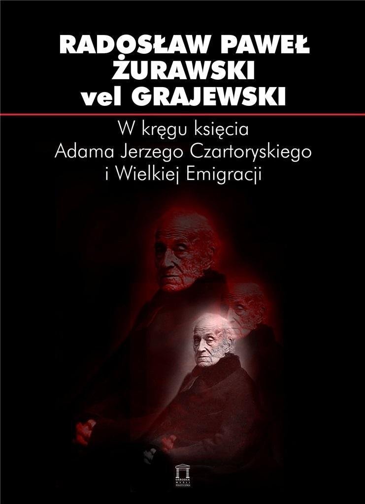 W kręgu księcia Adama Jerzego Czartoryskiego...