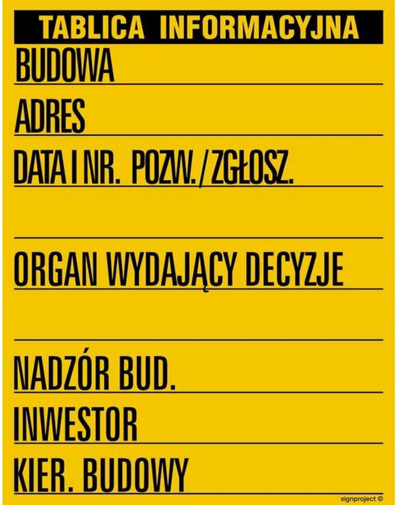 OA092 - Budowlana tablica informacyjna (w jednym kolorze) - 450x650; 700x900 cm 700x900