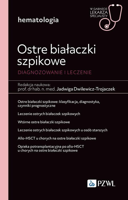 PZWL Ostre białaczki szpikowe. Diagnozowane i leczenie.