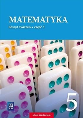 Matematyka. Zeszyt ćwiczeń. Klasa 5. Część 1 Szkoła podstawowa
