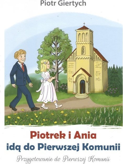 Giertych Piotrek i Ania idą do Pierwszej Komunii