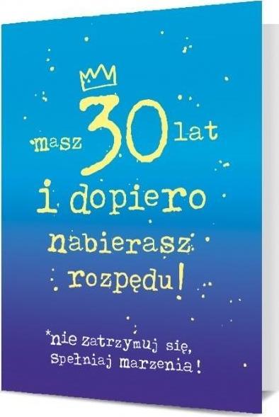 Pan Dragon Karnet B6 30 urodziny - masz 30 lat i nabierasz rozpędu K.B6-1911