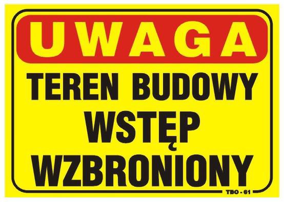 Tablica 35x25cm Teren Budowy Wstęp Wzbroniony - T01
