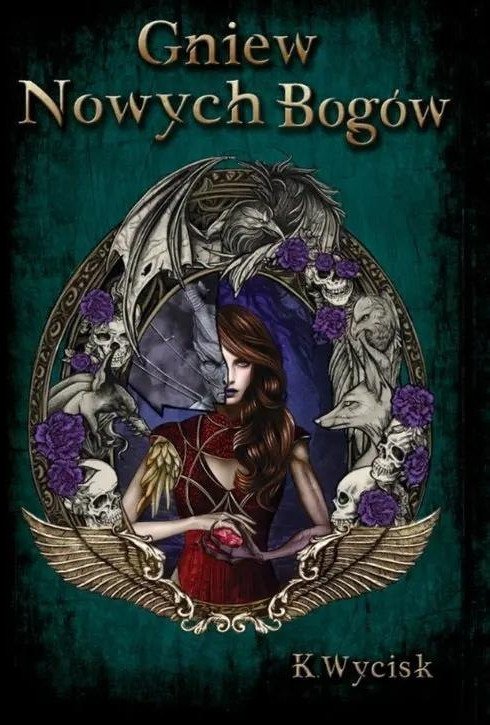 Katarzyna Wycisk Gniew Nowych Bogów T.2