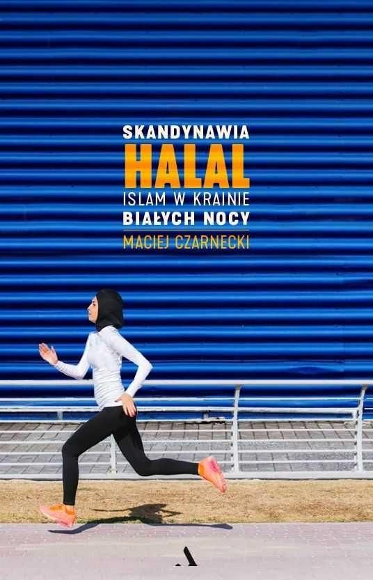 Skandynawia HALAL. Islam w krainie białych nocy (340411)