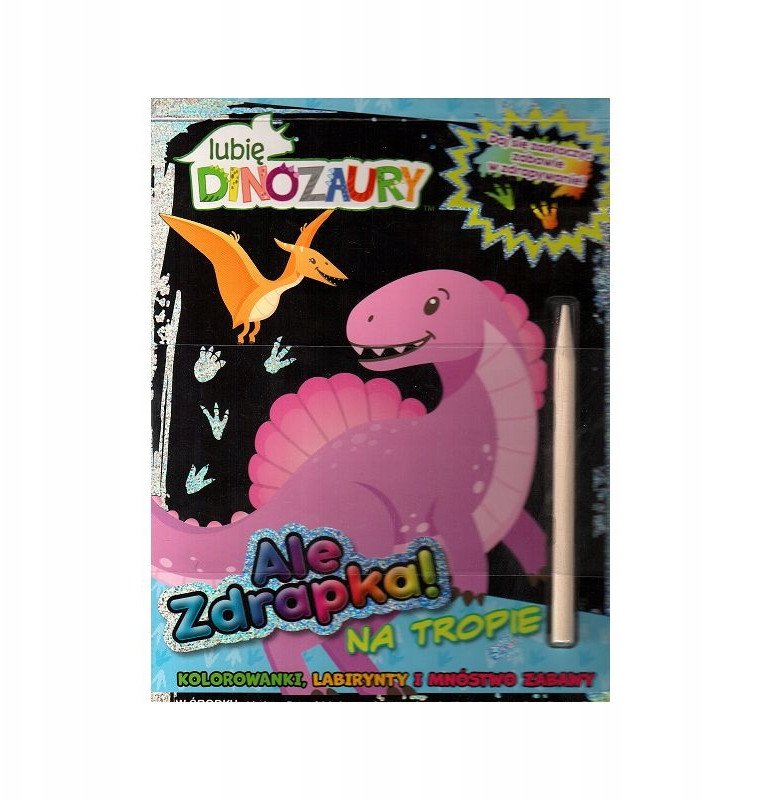 Lubię Dinozaury Ale zdrapka! 2 Na tropie