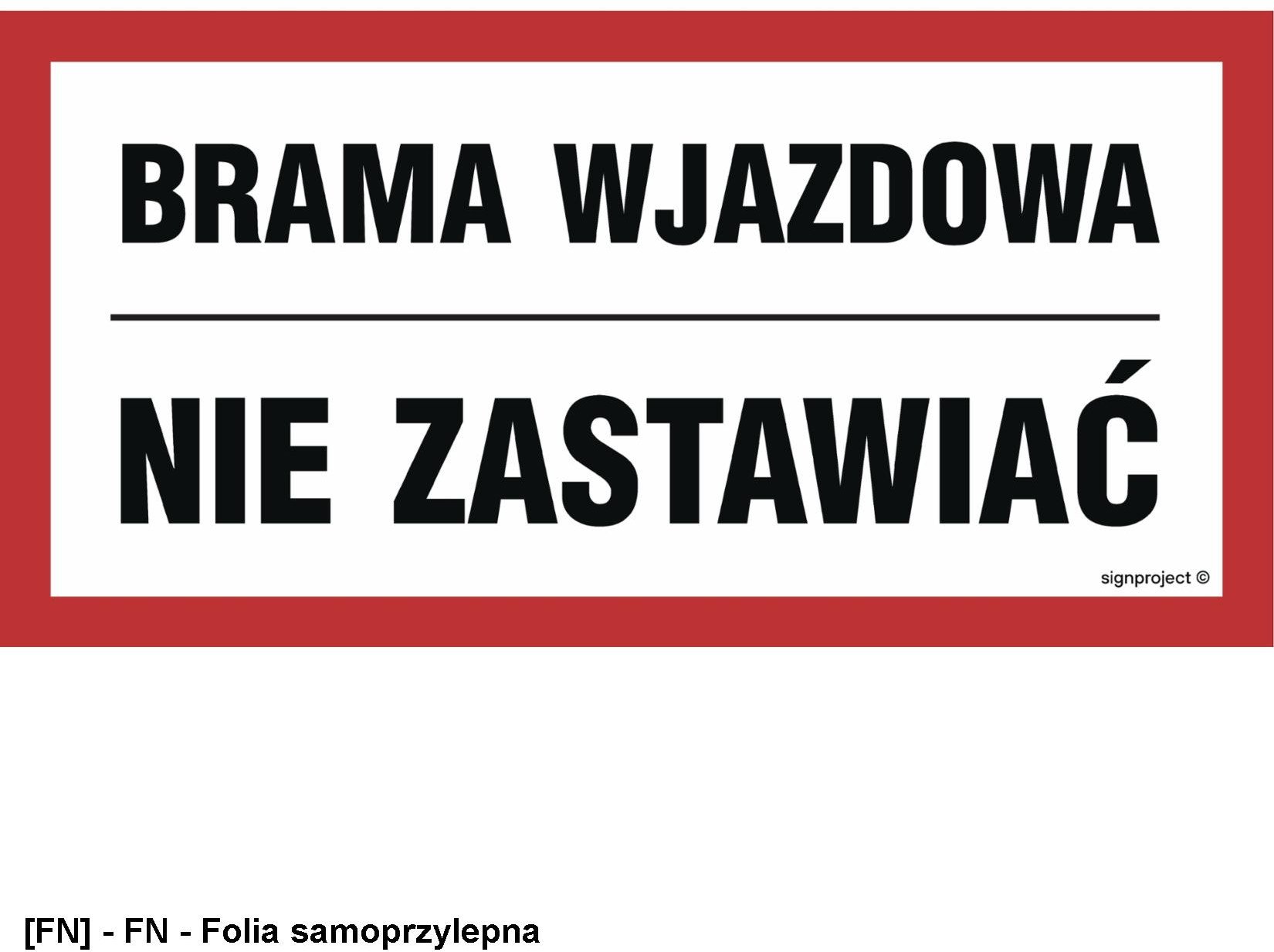NC041 - Brama wjazdowa nie zastawiać 600x300