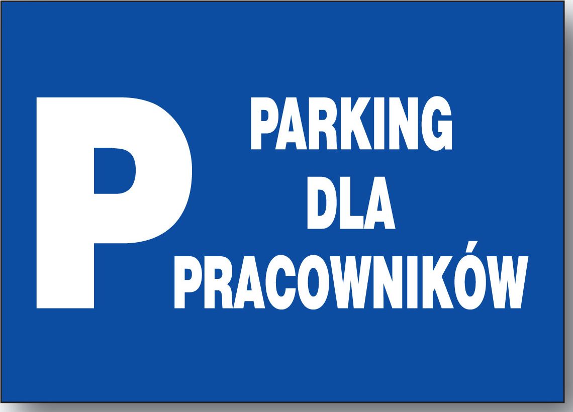 Mój dom Zi-58 - Znak - Tablica - Parking Dla Pracowników