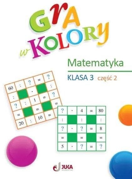 Gra w kolory SP 3 Matematyka cz.2