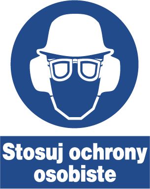 Mój dom Zno-19 - Znak Nakazu Bhp - Stosuj Ochrony Osobiste