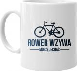 Koszulkowy Rower wzywa, muszę jechać - kubek z nadrukiem