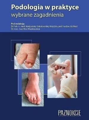 Podologia w praktyce, wybrane zagadnienia w.6