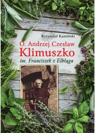 O. Andrzej Czesław Klimuszko Św Franciszek z Elbląga
