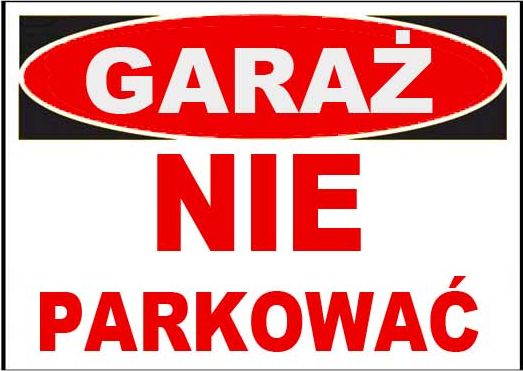 Mój dom Zi-4 Znak Tablica Informacyjna Garaż Nie Parkować