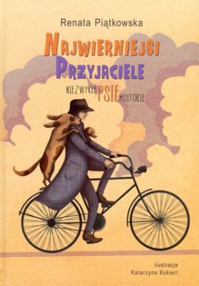 Najwierniejsi przyjaciele. NiezwykĹ‚e psie historie