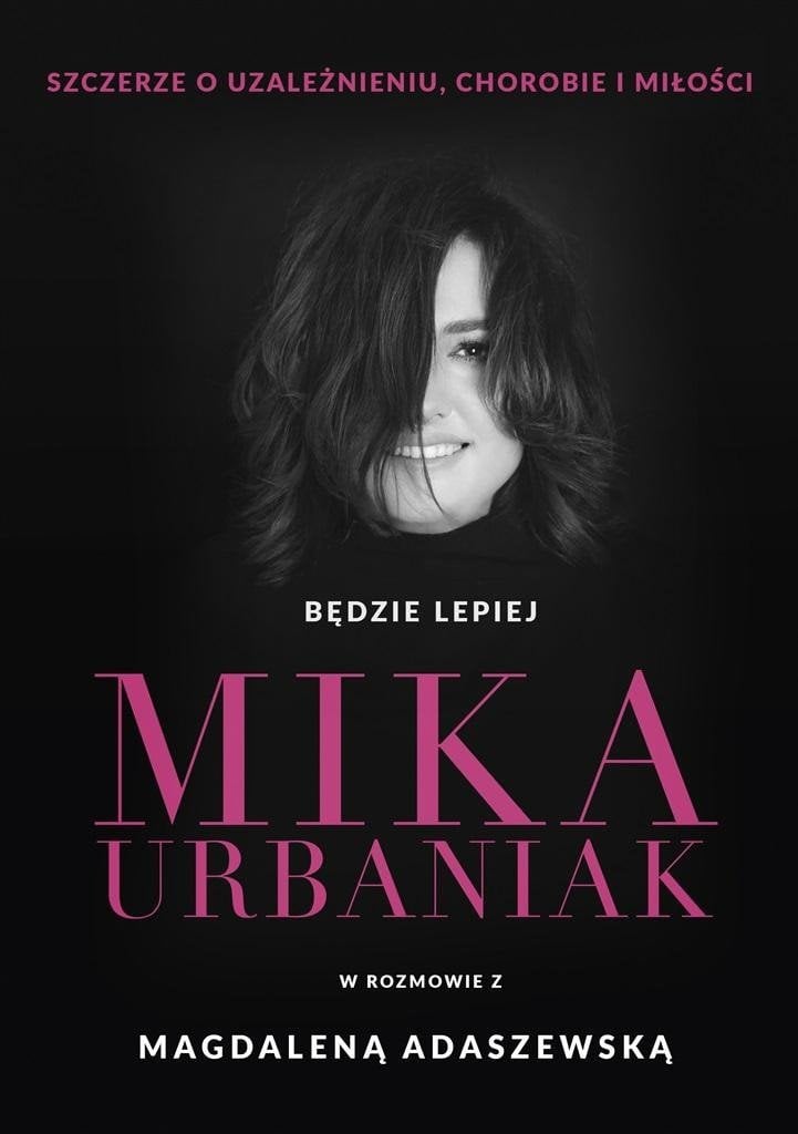 WAM Będzie lepiej. Mika Urbaniak szczerze o..