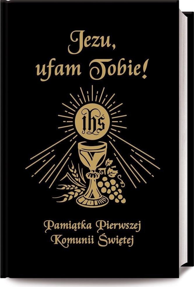 Rafael Jezu Ufam Tobie. Pamiątka Pierwszej Komunii Św.