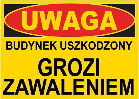 Mój dom Bto-17 - Znak Budynek Uszkodzony Grozi Zawaleniem